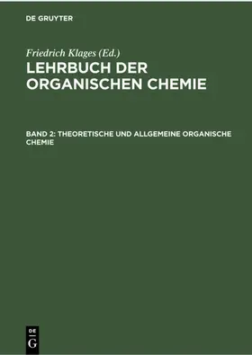 Klages |  Theoretische und Allgemeine Organische Chemie | Buch |  Sack Fachmedien