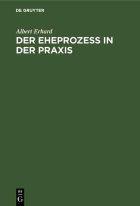 Erhard |  Der Eheprozeß in der Praxis | Buch |  Sack Fachmedien