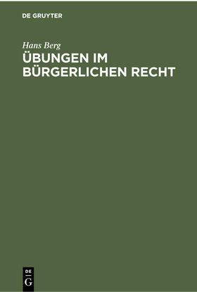 Berg |  Übungen im Bürgerlichen Recht | Buch |  Sack Fachmedien