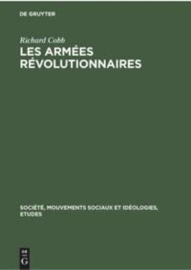 Cobb |  Richard Cobb: Les Armées Révolutionnaires. Volume 1 | Buch |  Sack Fachmedien