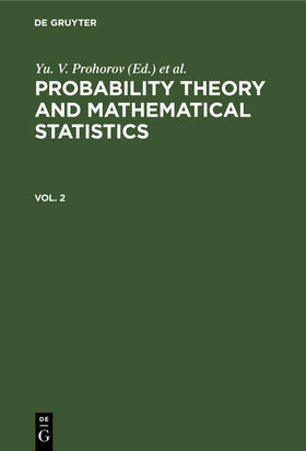 Prohorov / Grigelionis / Statulevicius |  Probability Theory and Mathematical Statistics. Vol. 2 | Buch |  Sack Fachmedien