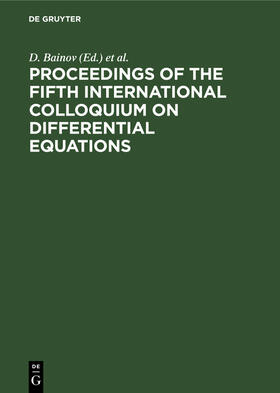 Covachev / Bainov |  Proceedings of the Fifth International Colloquium on Differential Equations | Buch |  Sack Fachmedien