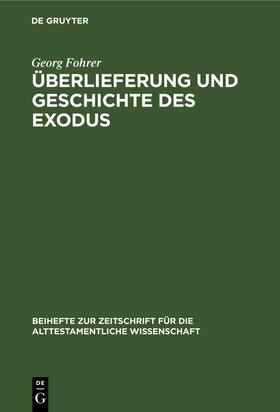 Fohrer |  Überlieferung und Geschichte des Exodus | Buch |  Sack Fachmedien