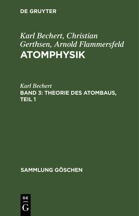 Bechert |  Theorie des Atombaus, Teil 1 | Buch |  Sack Fachmedien