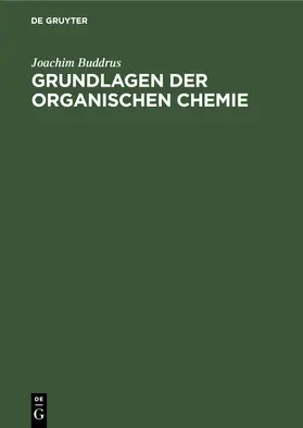 Buddrus |  Grundlagen der Organischen Chemie | Buch |  Sack Fachmedien