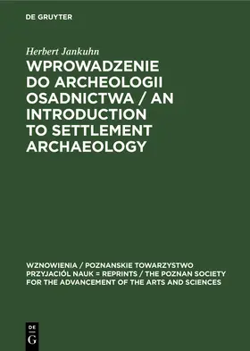 Jankuhn |  Wprowadzenie do Archeologii Osadnictwa / An Introduction to Settlement Archaeology | Buch |  Sack Fachmedien