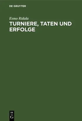 Ridala |  Turniere, Taten und Erfolge | Buch |  Sack Fachmedien