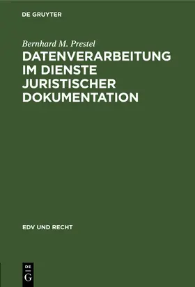 Prestel |  Datenverarbeitung im Dienste juristischer Dokumentation | Buch |  Sack Fachmedien