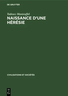 Manteuffel |  Naissance d¿une hérésie | Buch |  Sack Fachmedien