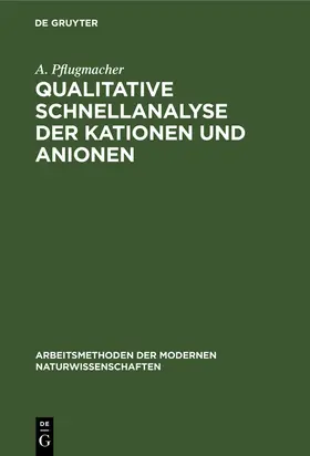 Pflugmacher |  Qualitative Schnellanalyse der Kationen und Anionen | Buch |  Sack Fachmedien