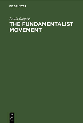 Gasper |  The Fundamentalist Movement | Buch |  Sack Fachmedien