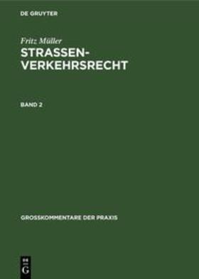 Möhl / Rüth / Full |  Fritz Müller: Straßenverkehrsrecht. Band 2 | Buch |  Sack Fachmedien