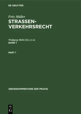 Möhl / Rüth / Full | Fritz Müller: Straßenverkehrsrecht. Band 1 | Buch | 978-3-11-230635-2 | sack.de