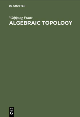 Franz |  Algebraic Topology | Buch |  Sack Fachmedien