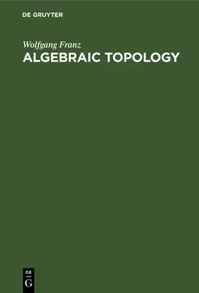 Franz |  Algebraic Topology | Buch |  Sack Fachmedien