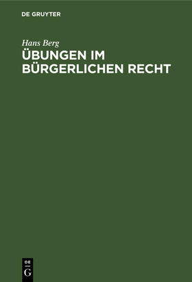 Berg |  Übungen im Bürgerlichen Recht | Buch |  Sack Fachmedien