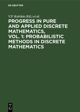 Kolchin / Prokhorov / Kozlov |  Progress in Pure and Applied Discrete Mathematics, Vol. 1: Probabilistic Methods in Discrete Mathematics | Buch |  Sack Fachmedien