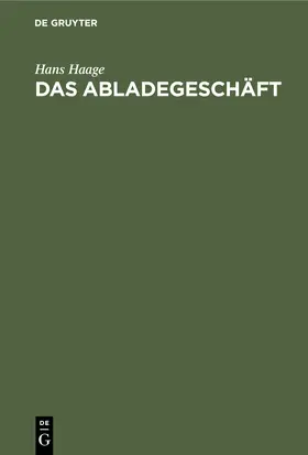 Haage |  Das Abladegeschäft | Buch |  Sack Fachmedien