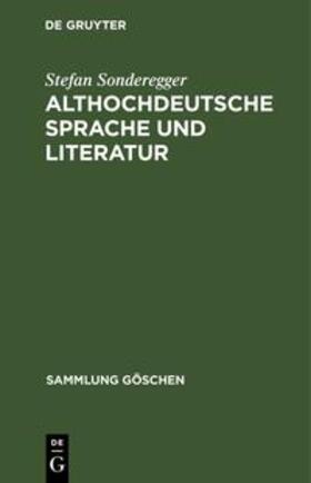 Sonderegger |  Althochdeutsche Sprache und Literatur | Buch |  Sack Fachmedien