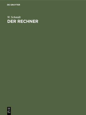 Schmidt |  Der Rechner | Buch |  Sack Fachmedien