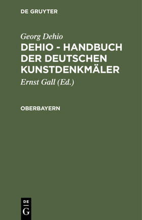 Dehio / Gall |  Oberbayern | Buch |  Sack Fachmedien
