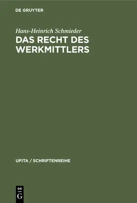 Schmieder |  Das Recht des Werkmittlers | Buch |  Sack Fachmedien