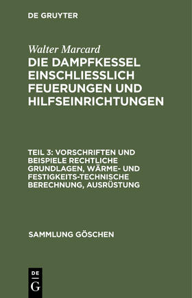 Marcard |  Vorschriften und Beispiele Rechtliche Grundlagen, wärme- und festigkeitstechnische Berechnung, Ausrüstung | Buch |  Sack Fachmedien