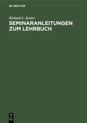 Keiter |  Seminaranleitungen zum Lehrbuch | Buch |  Sack Fachmedien