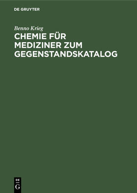 Krieg |  Chemie für Mediziner zum Gegenstandskatalog | Buch |  Sack Fachmedien