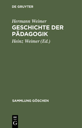 Weimer |  Geschichte der Pädagogik | Buch |  Sack Fachmedien
