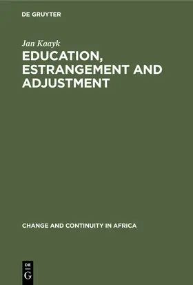 Kaayk |  Education, Estrangement and Adjustment | Buch |  Sack Fachmedien