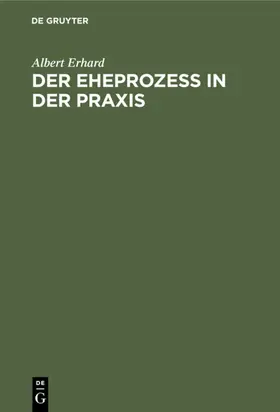 Erhard |  Der Eheprozeß in der Praxis | eBook | Sack Fachmedien