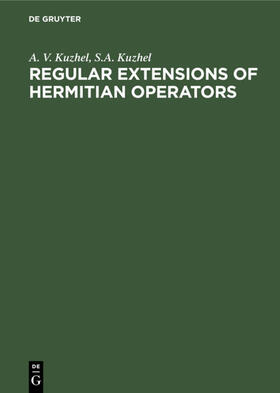 Kuzhel |  Regular Extensions of Hermitian Operators | eBook | Sack Fachmedien