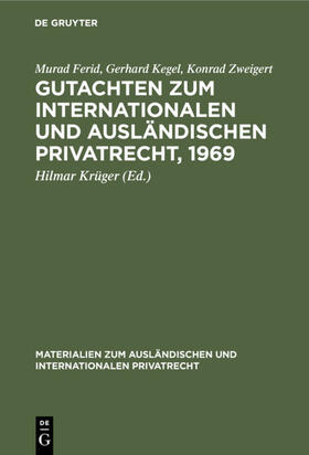 Ferid / Kegel / Zweigert |  Gutachten zum Internationalen und Ausländischen Privatrecht, 1969 | eBook | Sack Fachmedien