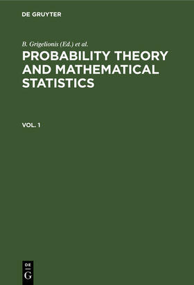 Grigelionis / Prohorov / Sazonov |  Probability Theory and Mathematical Statistics. Vol. 1 | eBook | Sack Fachmedien