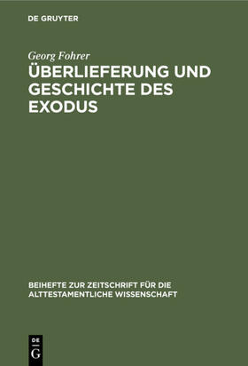 Fohrer |  Überlieferung und Geschichte des Exodus | eBook | Sack Fachmedien