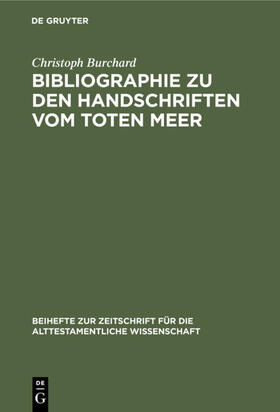 Burchard |  Bibliographie zu den Handschriften vom Toten Meer | eBook | Sack Fachmedien