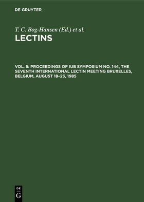 Bog-Hansen / Driessche |  Proceedings of IUB Symposium No. 144, The Seventh International Lectin Meeting Bruxelles, Belgium, August 18–23, 1985 | eBook | Sack Fachmedien