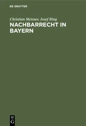 Meisner / Ring |  Nachbarrecht in Bayern | eBook | Sack Fachmedien