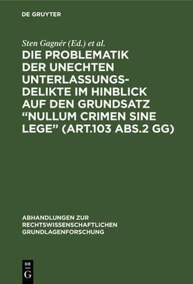  Die Problematik der unechten Unterlassungsdelikte im Hinblick auf den Grundsatz “nullum crimen sine lege” (Art.103 Abs.2 GG) | eBook | Sack Fachmedien