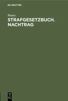 Peters |  Strafgesetzbuch. Nachtrag | eBook | Sack Fachmedien