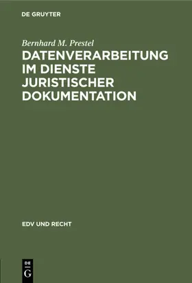 Prestel |  Datenverarbeitung im Dienste juristischer Dokumentation | eBook | Sack Fachmedien