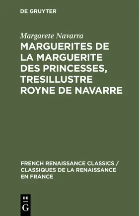 Navarra |  Marguerites de la Marguerite des princesses, tresillustre Royne de Navarre | eBook | Sack Fachmedien