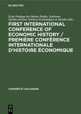  First International Conference of Economic History / Première Conférence internationale d’histoire économique | eBook | Sack Fachmedien