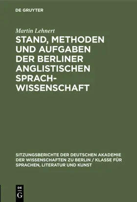 Lehnert |  Stand, Methoden und Aufgaben der Berliner Anglistischen Sprachwissenschaft | eBook | Sack Fachmedien