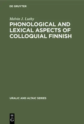 Luthy |  Phonological and Lexical Aspects of Colloquial Finnish | eBook | Sack Fachmedien