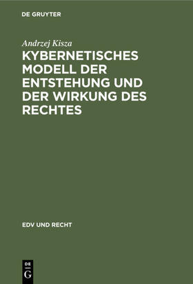 Kisza |  Kybernetisches Modell der Entstehung und der Wirkung des Rechtes | eBook | Sack Fachmedien