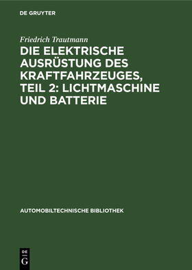 Blaich / Härlin / Hoyer |  Die elektrische Ausrüstung des Kraftfahrzeuges, Teil 2: Lichtmaschine und Batterie | eBook | Sack Fachmedien