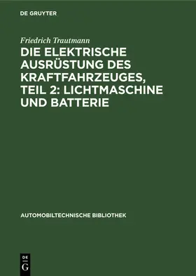 Blaich / Härlin / Hoyer |  Die elektrische Ausrüstung des Kraftfahrzeuges, Teil 2: Lichtmaschine und Batterie | eBook | Sack Fachmedien