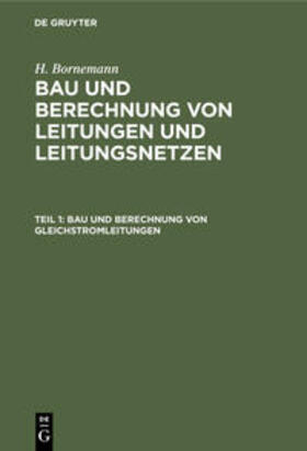 Bornemann |  Bau und Berechnung von Gleichstromleitungen | eBook | Sack Fachmedien